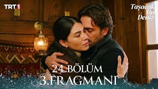 Taşacak Bu Deniz 24. Bölüm 3. Fragmanı | Benimle Evlenir Misin Esme ?