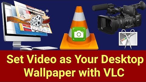 How to Set Video as Background Wallpaper Using VLC