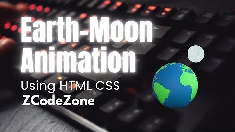 HTML CSS Earth 🌎 Moon 🌙 Rotation Loader with code | No javascript needed just pure css