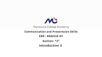 Communication & Presentation Skills | Chapter 1: Introduction 3 | Eng. Abdallah Ali