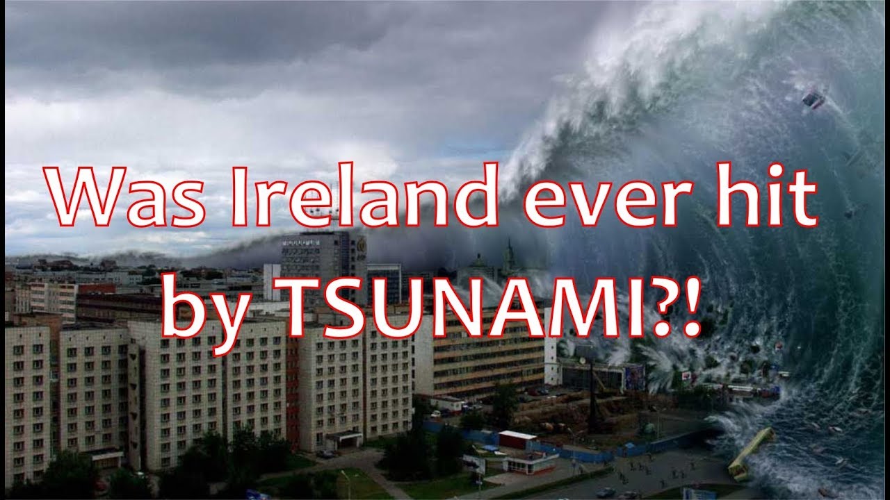 Tsunami In Ireland...