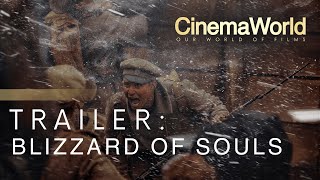 BLIZZARD OF SOULS | TRAILER | CinemaWorld BLIZZARD OF SOULS | TRAILER | CinemaWorld