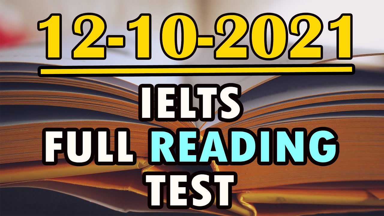 IELTS READING PRACTICE TEST 2021 WITH ANSWERS | 12.10.2021