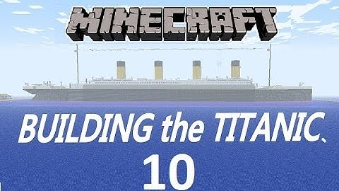 (OUTDATED!) Titanic Minecraft Tutorial part 10 (2012)