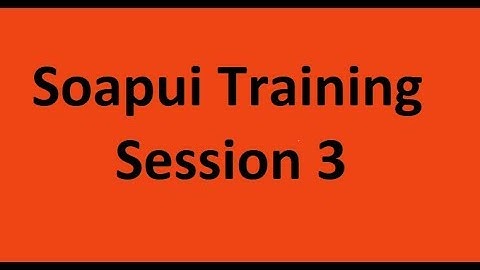 SOAPUI Training   Last Trial Class