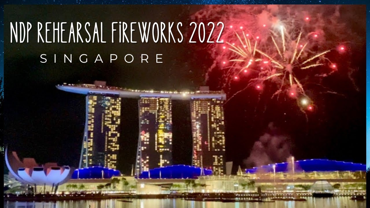 Singapore NDP rehearsal fireworks 23 July 2022 | NDP 2022
