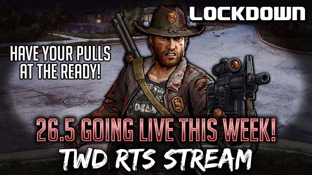 26.5 Update LIVE this week! TWD RTS Stream! The Walking Dead: Road to Survival