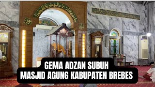 The Echo of the Dawn Call to Prayer from the Grand Mosque of Brebes Regency