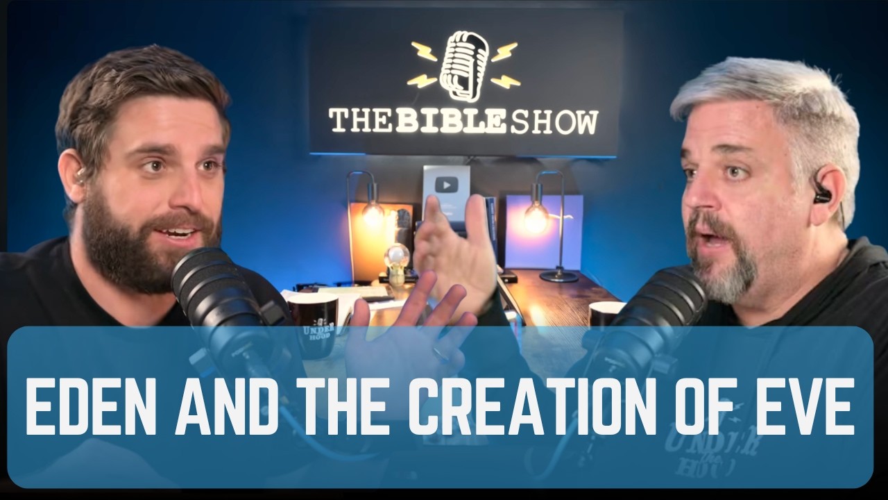 Ep 22. Genesis 2: Eden and The Creation of Eve — Transcript