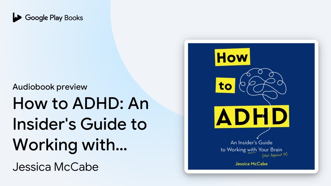How To ADHD An Insider s Guide To Working With By Jessica McCabe How to adhd an insider s guide to working with by jessica mccabe