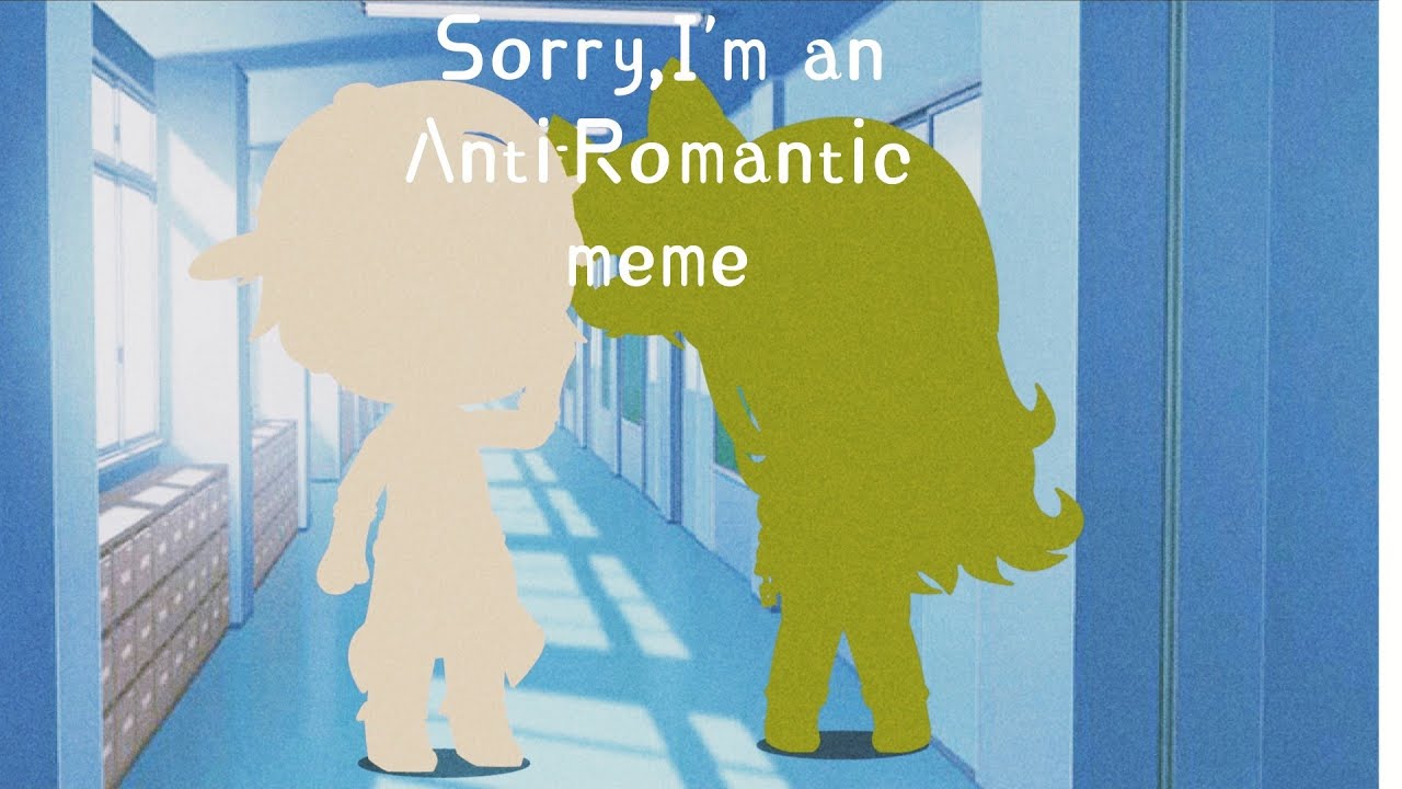 Sorry I m An Anti Romantic Meme FNAF ALIVE AU Cassidy X Sammy Warning BAD ENGLISH YouTube