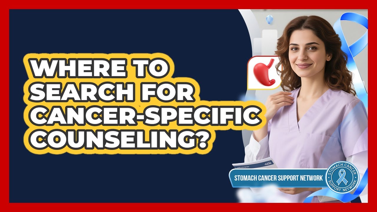 Where To Search For Cancer-Specific Counseling?