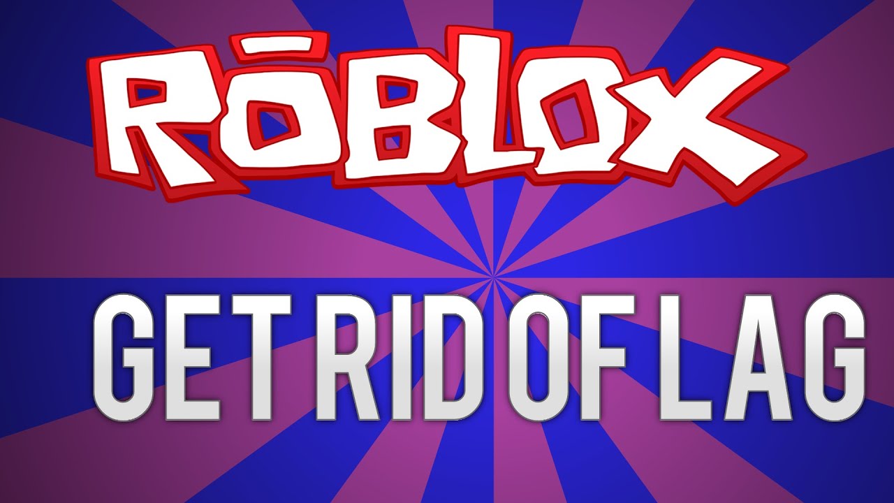 get better fps in roblox no lag 2017 2018 wholefedorg