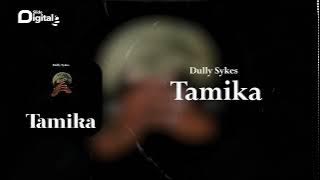 Dully Sykes - Tamika ( audio)