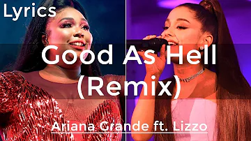 Good As Hell (Remix Lyrics) - Lizzo ft. Ariana Grande | TXB