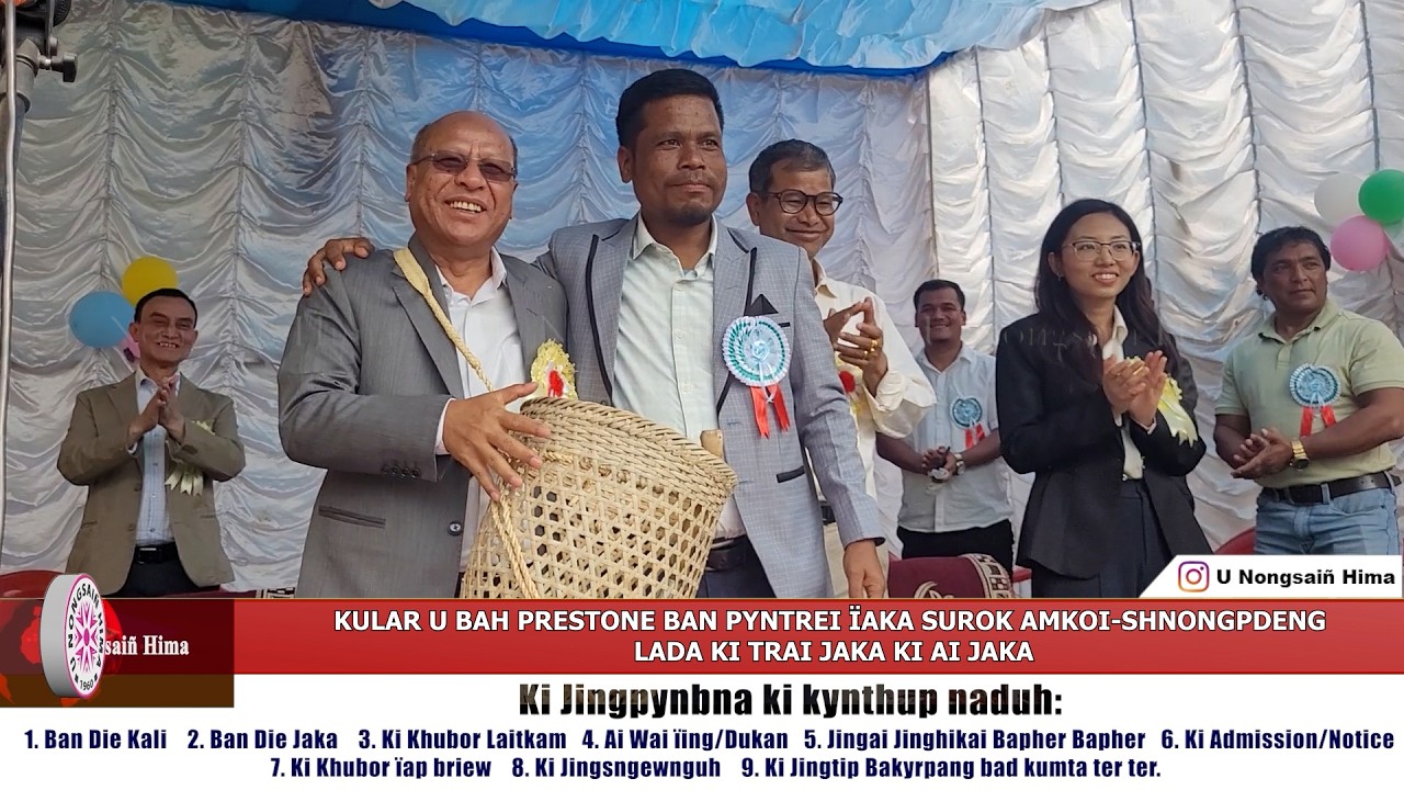 KULAR U BAH PRESTONE BAN PYNTREI ÏAKA SUROK AMKOI-SHNONGPDENG LADA KI TRAI JAKA KI AI JAKA