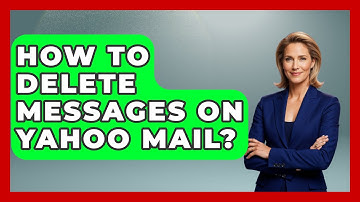 How To Delete Messages On Yahoo Mail? - TheEmailToolbox.com