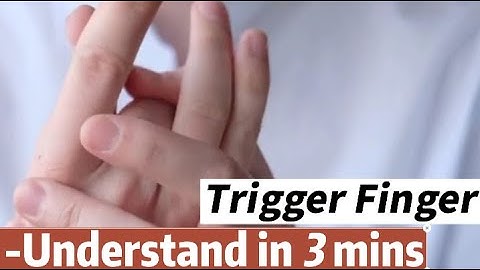 Understand Trigger finger in 3 minutes