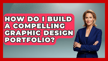 How Do I Build A Compelling Graphic Design Portfolio? - Graphic Design Nerd