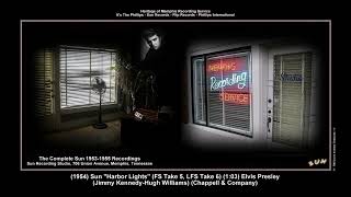 *(1954) Sun &#39;&#39;Harbor Lights&#39;&#39; (Take 5 FS, Take 6 LFS) Elvis Presley