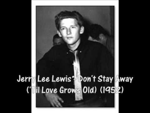 Jerry Lee Lewis - Don't Stay Away ('Til Love Grows Cold) (1952)