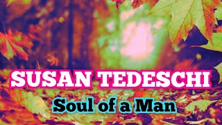 SUSAN TEDESCHI - Soul of a man