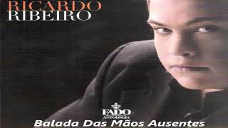 Video thumbnail of "Ricardo Ribeiro - Balada Das Mãos Ausentes"