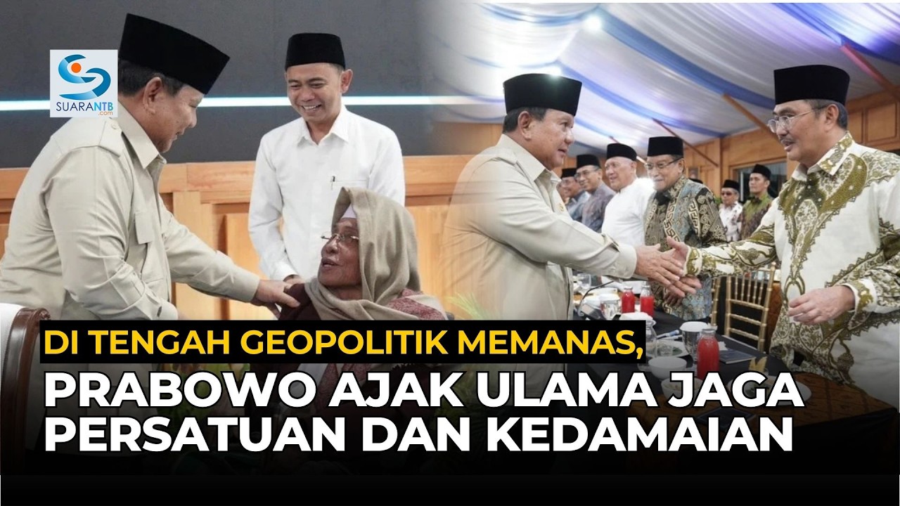 Di Tengah Geopolitik Memanas, Prabowo Ajak Ulama Jaga Persatuan dan Kedamaian