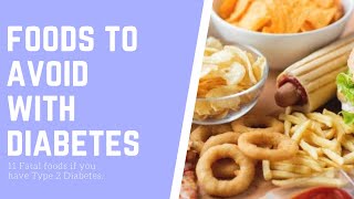 foods to avoid with diabetes - diabetic food list : 11 foods to avoid with diabetes