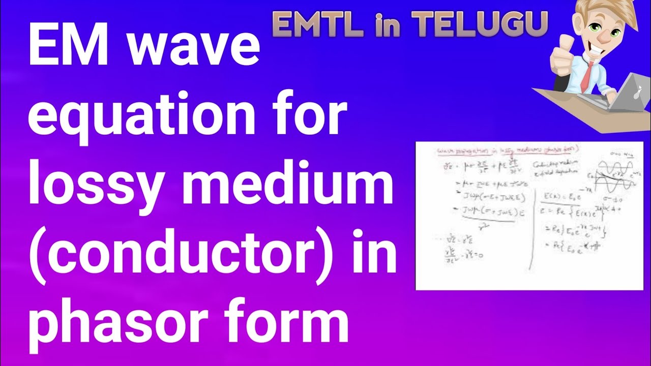 EM wave equation in lossy medium (or conductor) in phasor form - YouTube