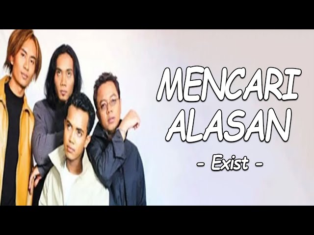 Exist - Mencari Alasan (Lirik Lagu) class=