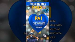 Feliz Dia Dos Pais - Mensagem Especial 💙