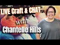 Live craft n chat with chantelle hills