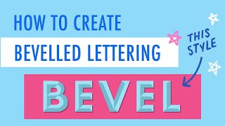 How to Create Bevelled Lettering