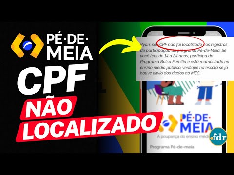 CPF NÃO LOCALIZADO NO APLICATIVO JORNADA DO ESTUDANTE: O QUE FAZER PARA RECEBER PROGRAMA PÉ DE MEIA?