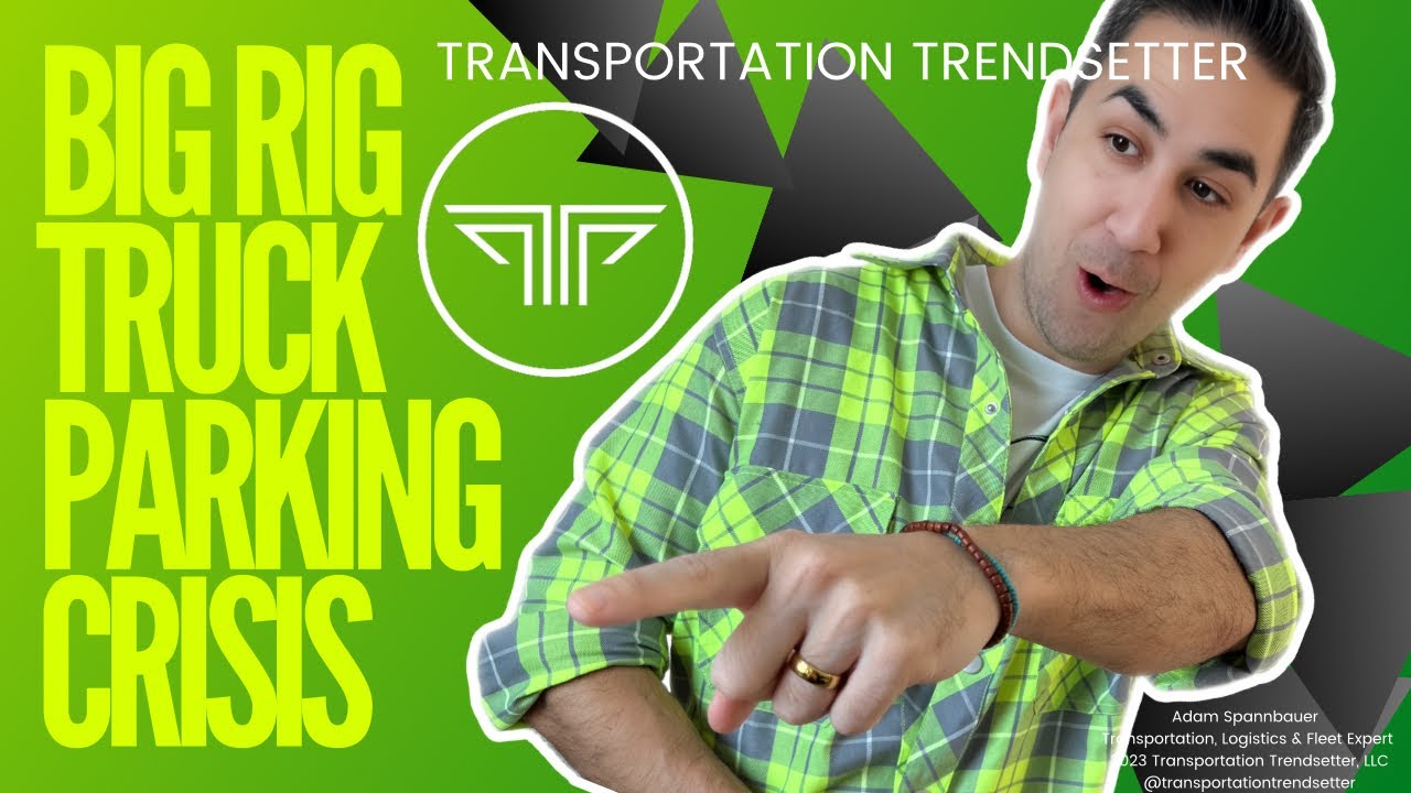 Truck Parking Crisis: Safety and Economic Consequences