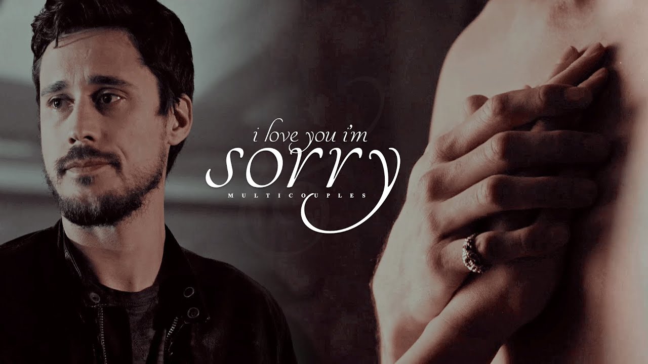Multicouples | I Love You, I’m Sorry (+@Achelois)