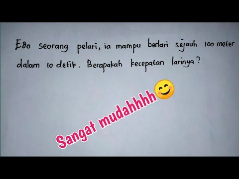 Edo seorang pelari. ia mampu berlari sejauh 100 m dalam 10 detik. Berapakah kecepatan larinya