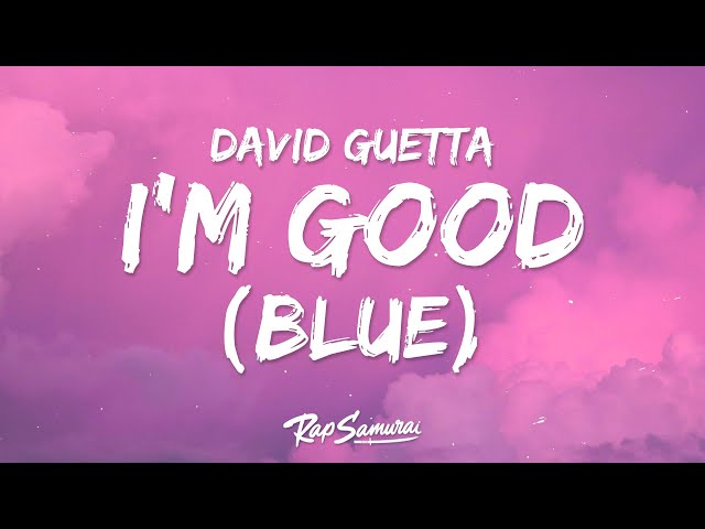 David Guetta, Bebe Rexha - I'm Good (Lyrics) Blue class=