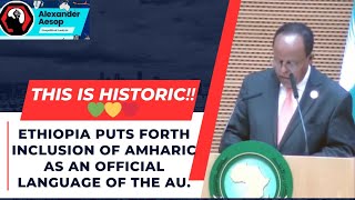 Ethiopia Puts Forth Inclusion of Amharic as an Official Language of the AU.