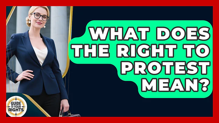 What Does the Right to Protest Mean? | Guide To Your Rights News