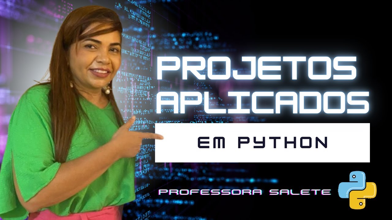 Projetos Aplicados em Python - Parte I - YouTube