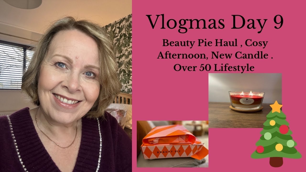 Vlogmas Day 9, A Beauty Pie Delivery, Lighting a new candle . Over 50 Lifestyle YouTube