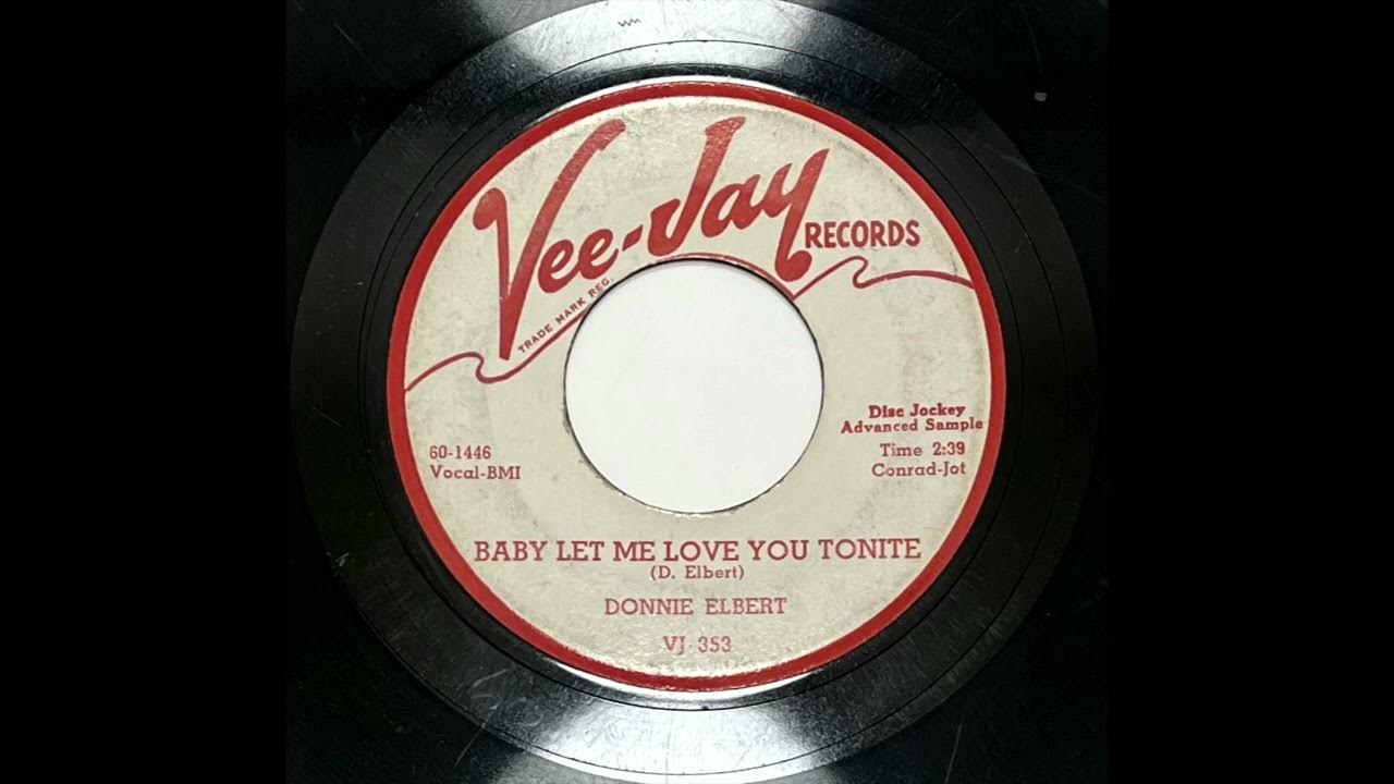 Baby Let Me Love You Down DONNIE ELBERT - BABY LET ME LOVE YOU TONIGHT - VEE-JAY 353, 45 RPM