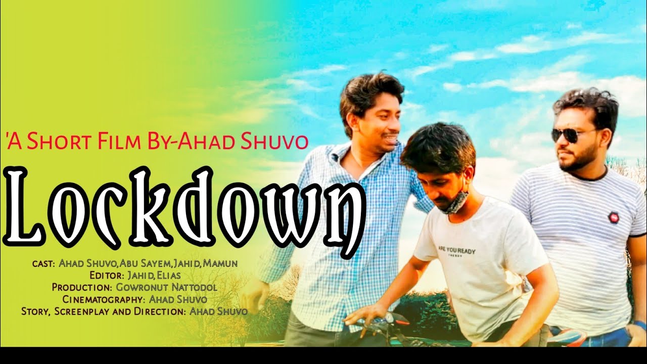 New bangla short film || Lockdown || লকডাউন || by Ahad Shuvo || Gowronut