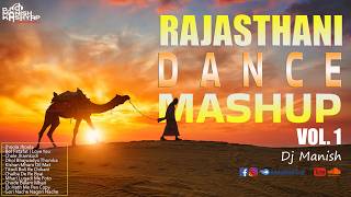 Rajasthani Dance Mashup Vol. 1 | Rajasthani Non Stop Remix | Dj Manish