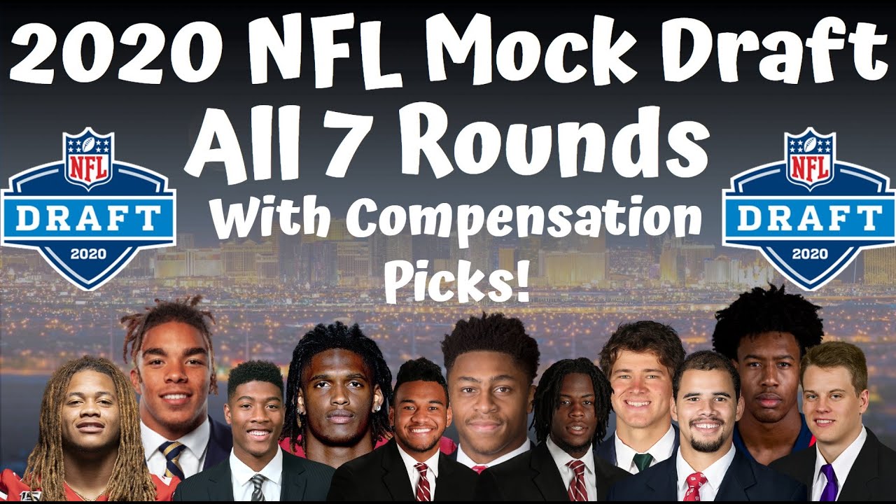 7 Round 2020 NFL Mock Draft | With Compensation Picks - YouTube