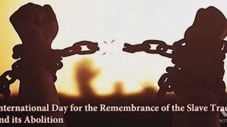 August 23 | International Day for the Remembrance of the slave trade and its Abolition | screenshot 3