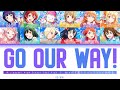 [FULL] Go Our Way! — Nijigasaki High School Idol Club — Lyrics (KAN/ROM/ENG/ESP).