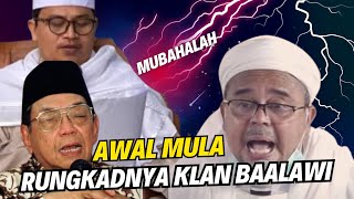 AWAL MULA RUNGKADNYA KLAN BAALAWI Habib Riziq Menantang Mubahalah Gus Dur
